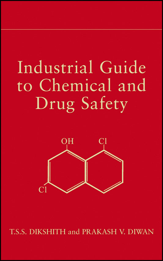 Industrial Guide to Chemical and Drug Safety (Hardback) 9780471236986