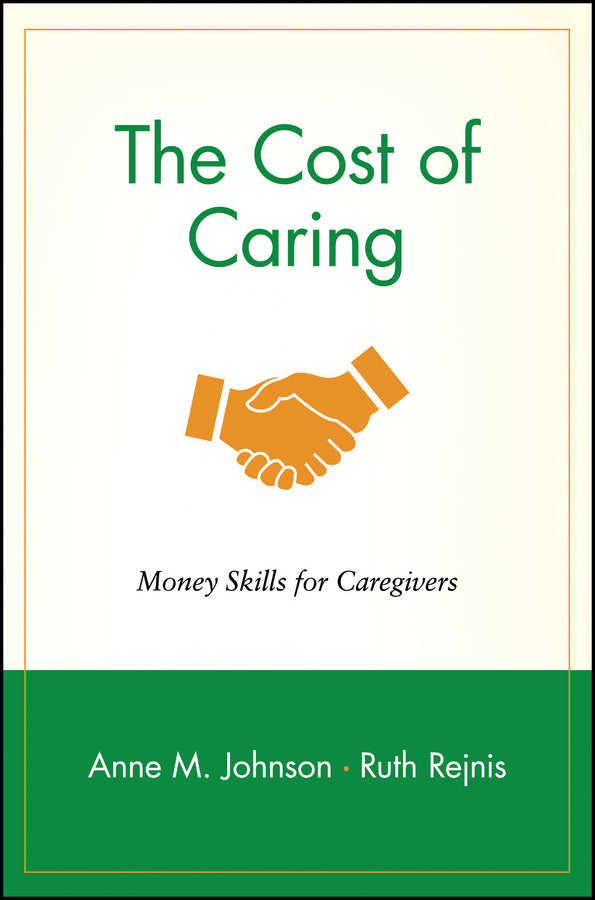 The Cost of Caring; Money Skills for Caregivers (Paperback / softback) 9780471239253