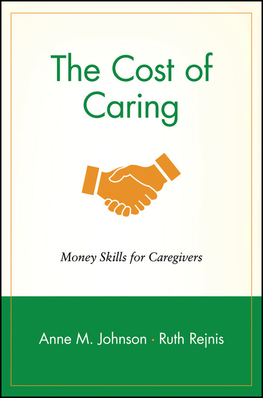 The Cost of Caring; Money Skills for Caregivers (Paperback / softback) 9780471239253