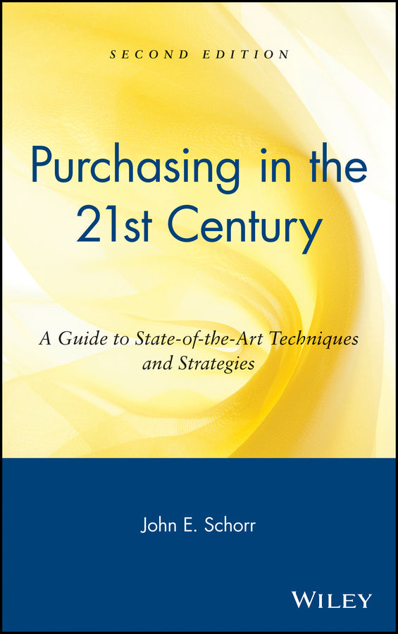 Purchasing in the 21st Century; A Guide to State-of-the-Art Techniques and Strategies (Hardback) 9780471240945