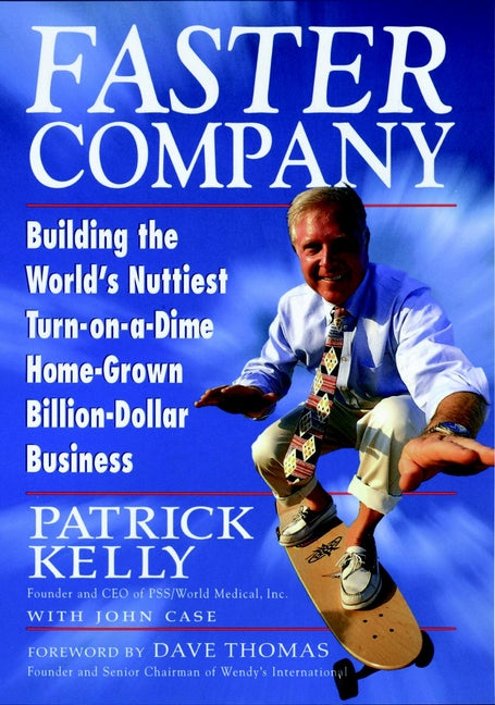 Faster Company; Building the World's Nuttiest, Turn-on-a-Dime, Home-Grown, Billion-Dollar Business (Paperback / softback) 9780471242116