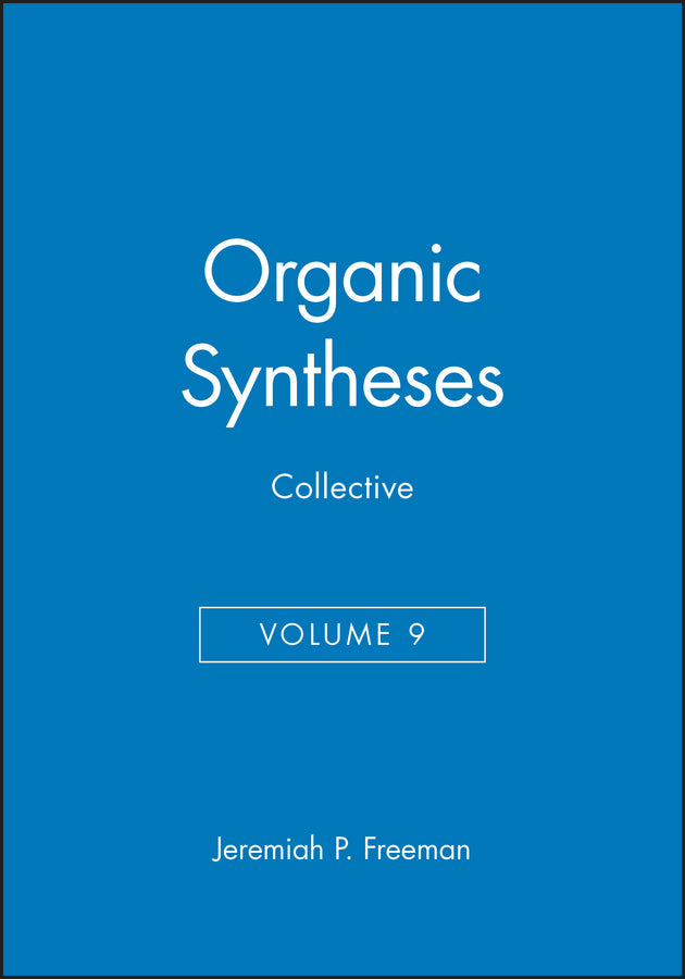 Organic Syntheses, Collective Volume 9 (Hardback) 9780471242482