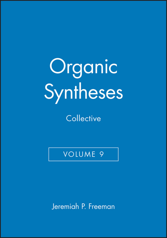 Organic Syntheses, Collective Volume 9 (Hardback) 9780471242482