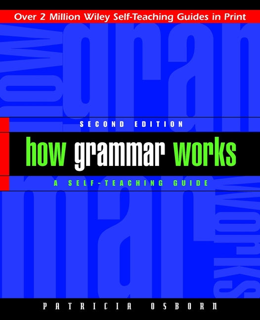 How Grammar Works; A Self-Teaching Guide (Paperback / softback) 9780471243885