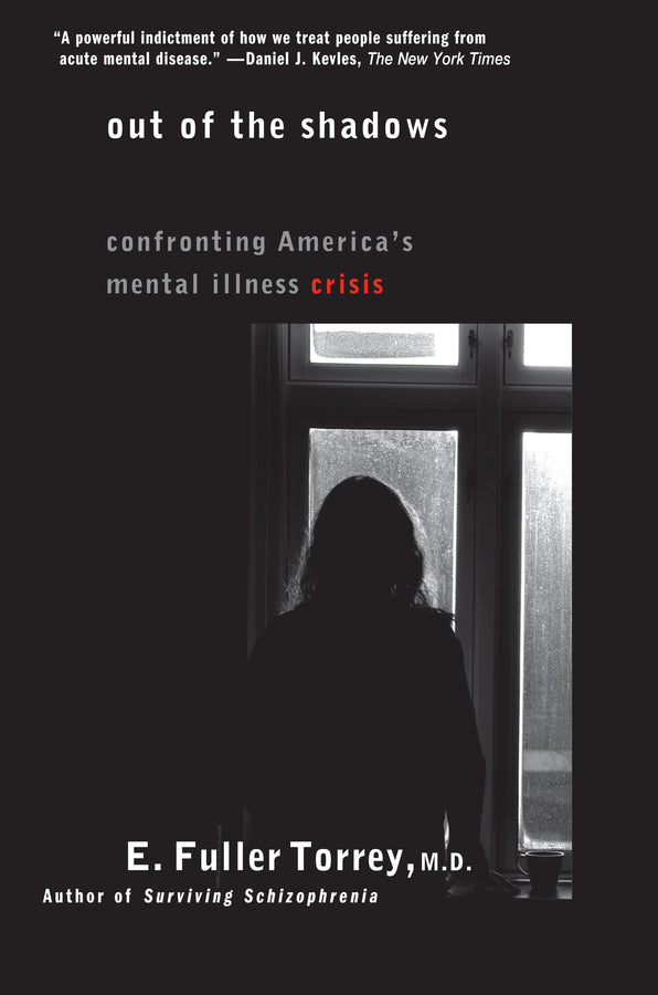 Out of the Shadows; Confronting America's Mental Illness Crisis (Paperback / softback) 9780471245322