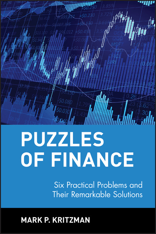 Puzzles of Finance; Six Practical Problems and Their Remarkable Solutions (Hardback) 9780471246572