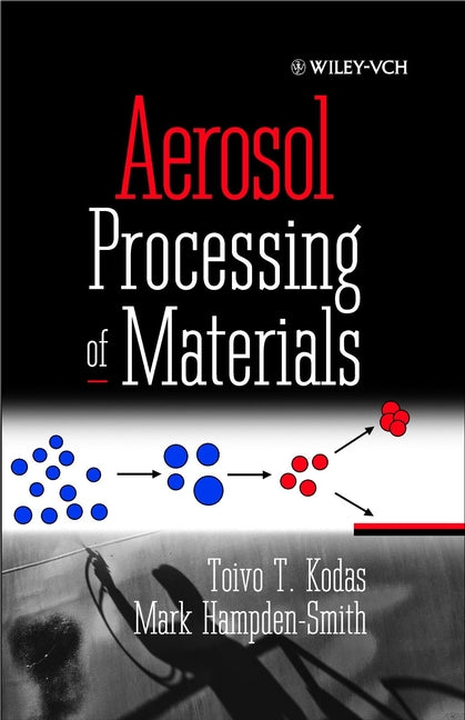 Aerosol Processing of Materials (Hardback) 9780471246695
