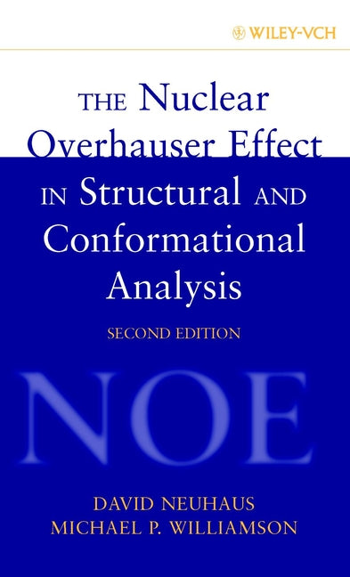 The Nuclear Overhauser Effect in Structural and Conformational Analysis (Hardback) 9780471246756
