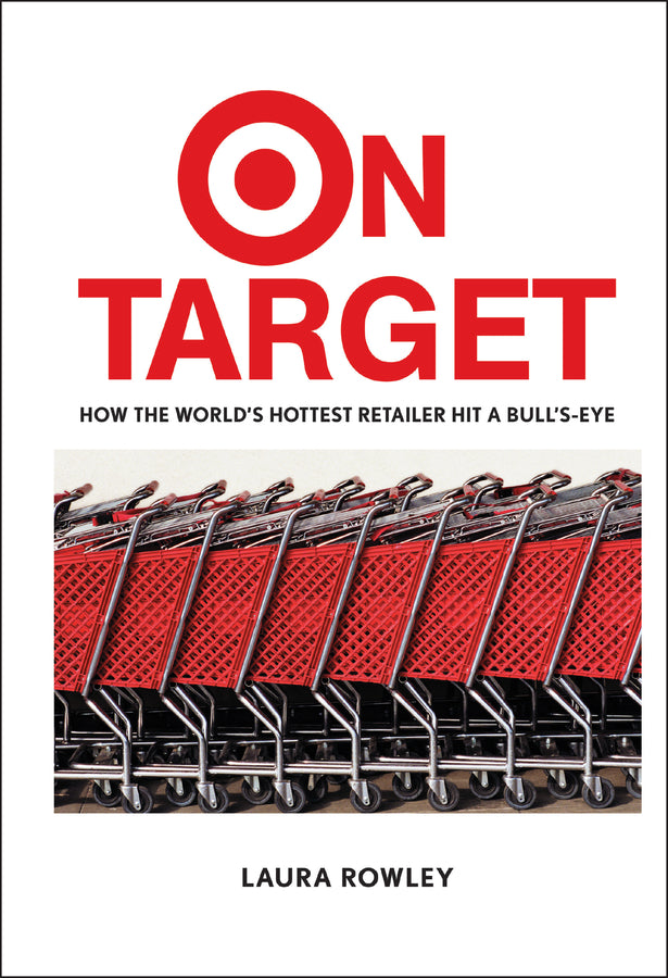 On Target; How the World's Hottest Retailer Hit a Bull's-Eye (Hardback) 9780471250678