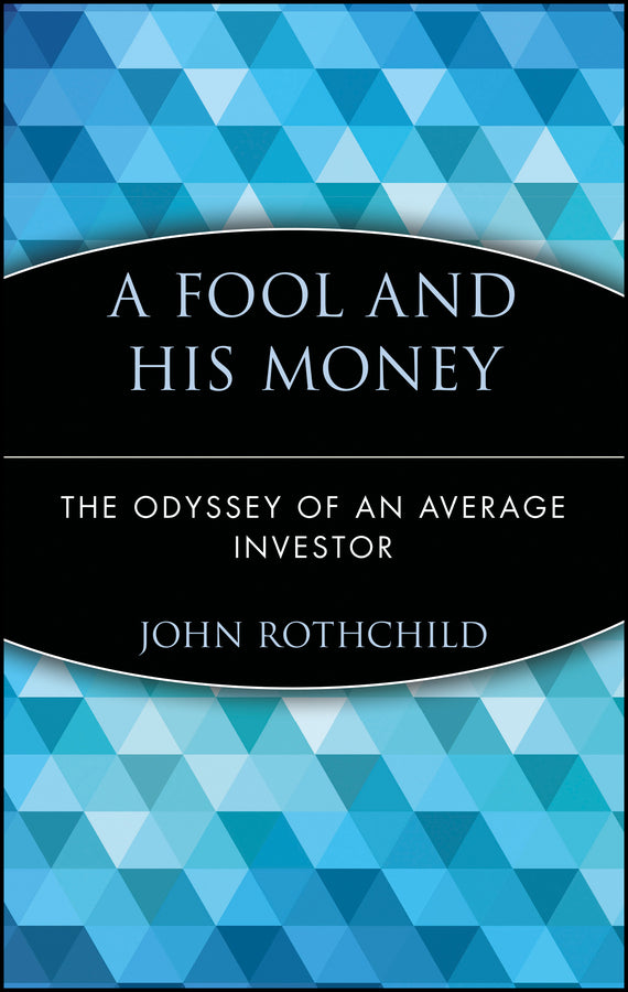 A Fool and His Money; The Odyssey of an Average Investor (Paperback / softback) 9780471251385