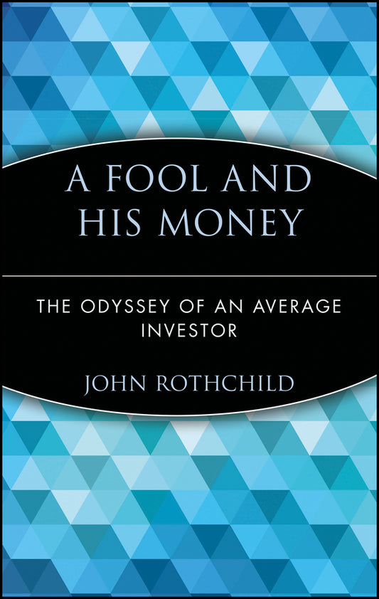 A Fool and His Money; The Odyssey of an Average Investor (Paperback / softback) 9780471251385