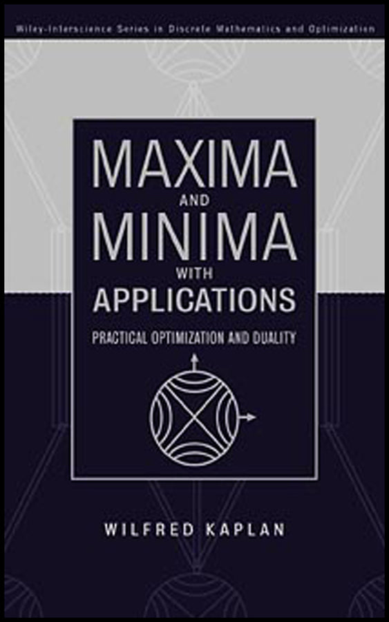 Maxima and Minima with Applications; Practical Optimization and Duality (Hardback) 9780471252894