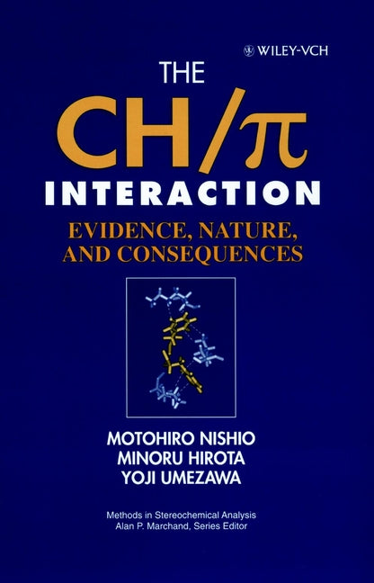 The CH/π Interaction; Evidence, Nature, and Consequences (Hardback) 9780471252900
