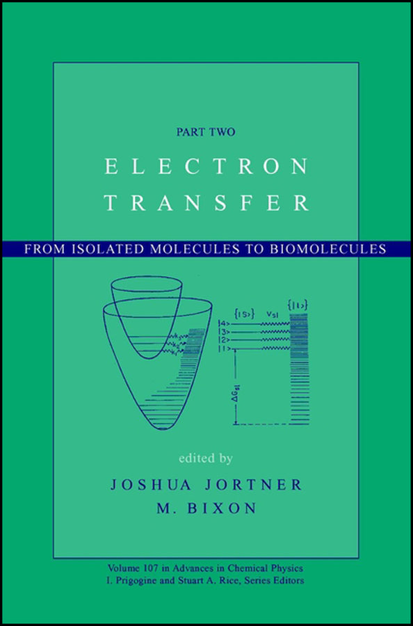 Electron Transfer; From Isolated Molecules to Biomolecules, Volume 107, Part 2 (Hardback) 9780471252917