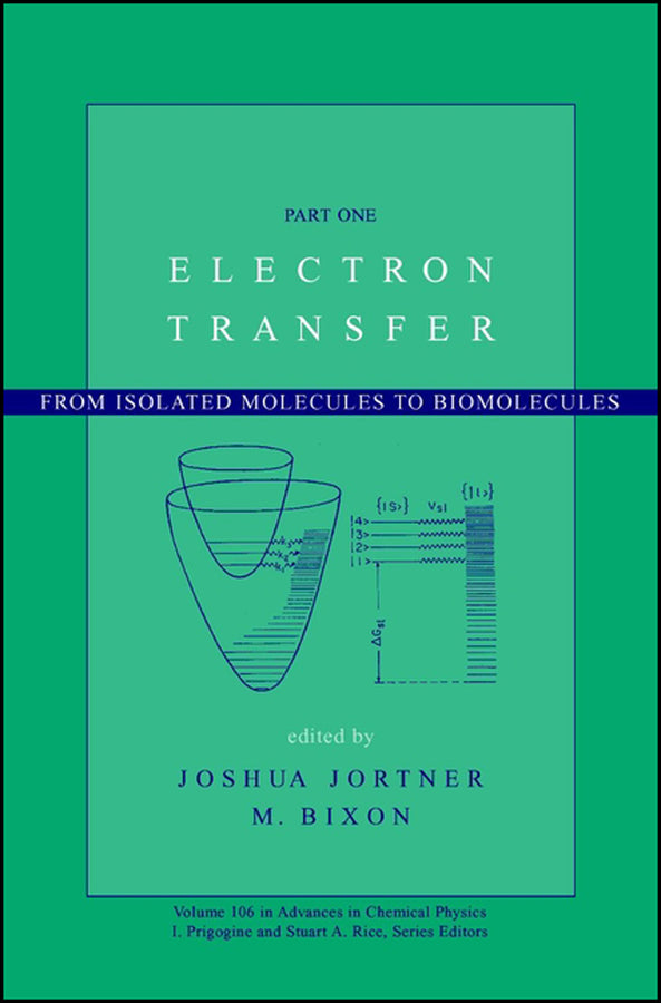 Electron Transfer; From Isolated Molecules to Biomolecules, Volume 106, Part 1 (Hardback) 9780471252924