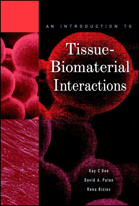 An Introduction to Tissue-Biomaterial Interactions (Hardback) 9780471253945