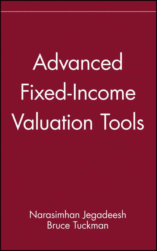 Advanced Fixed-Income Valuation Tools (Hardback) 9780471254195