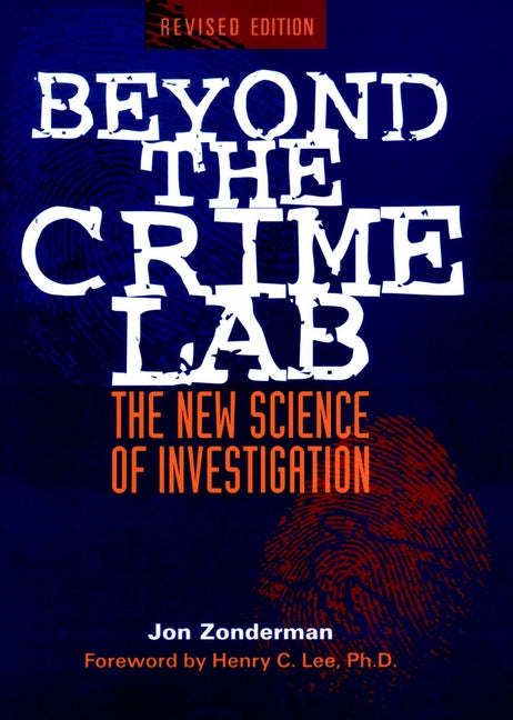 Beyond the Crime Lab; The New Science of Investigation (Paperback / softback) 9780471254669