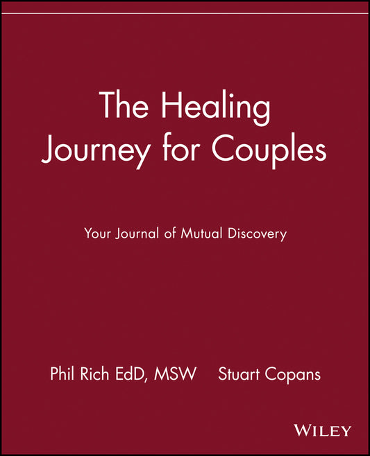 The Healing Journey for Couples; Your Journal of Mutual Discovery (Paperback / softback) 9780471254706
