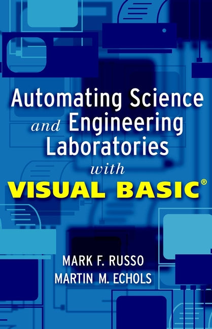 Automating Science and Engineering Laboratories with Visual Basic (Paperback / softback) 9780471254935