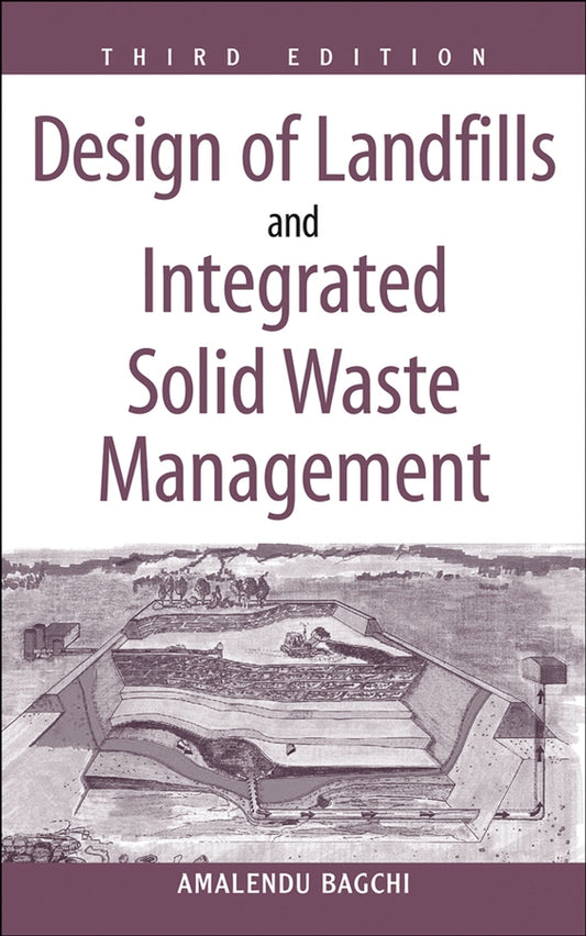 Design of Landfills and Integrated Solid Waste Management (Hardback) 9780471254997