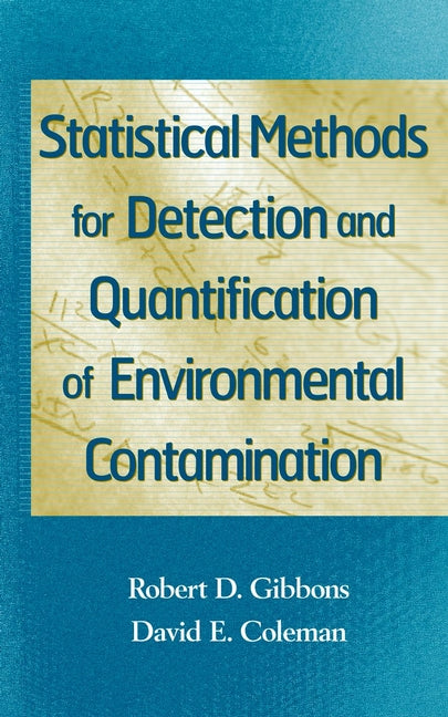 Statistical Methods for Detection and Quantification of Environmental Contamination (Hardback) 9780471255321