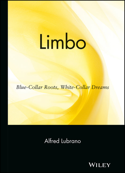 Limbo; Blue-Collar Roots, White-Collar Dreams (Hardback) 9780471263760