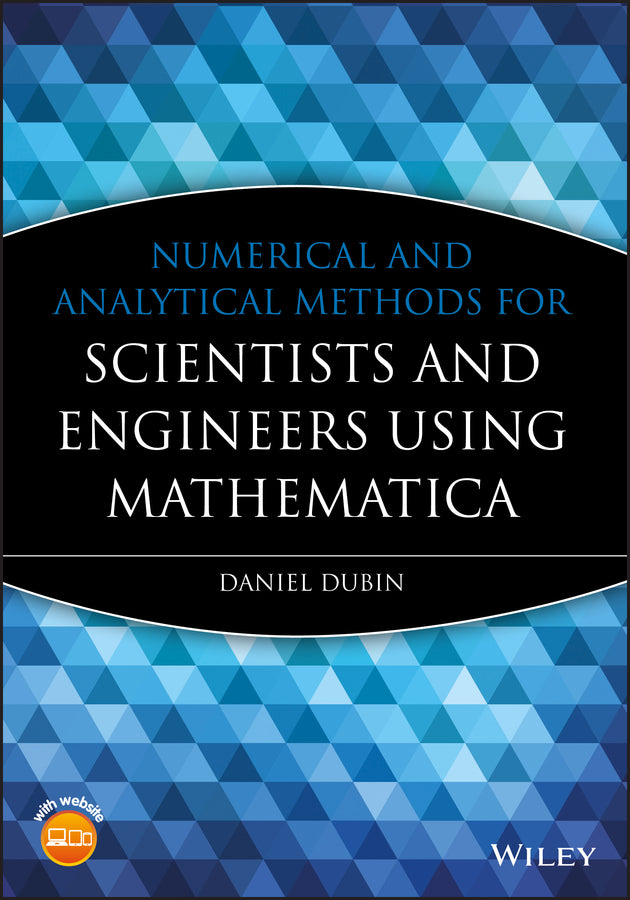Numerical and Analytical Methods for Scientists and Engineers Using Mathematica (Hardback) 9780471266105