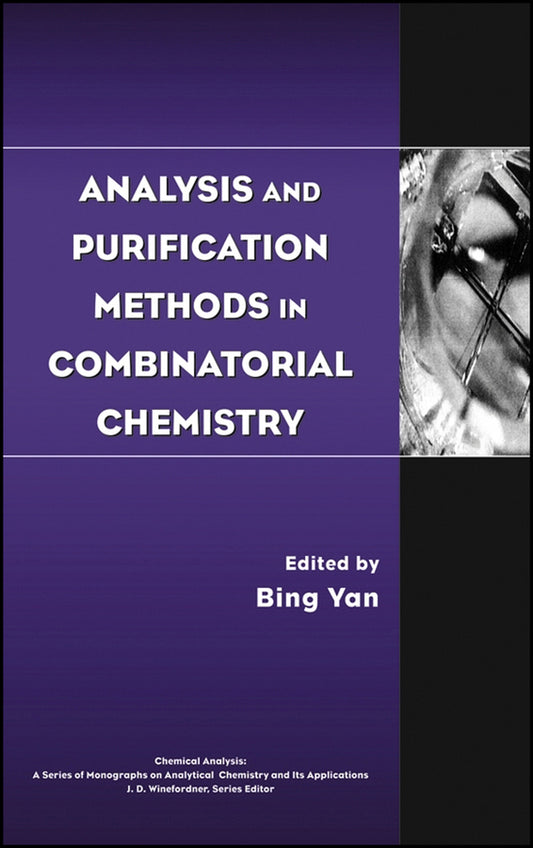 Analysis and Purification Methods in Combinatorial Chemistry (Hardback) 9780471269298