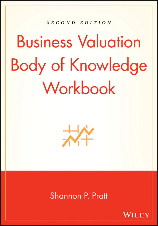Business Valuation Body of Knowledge Workbook (Paperback / softback) 9780471270669