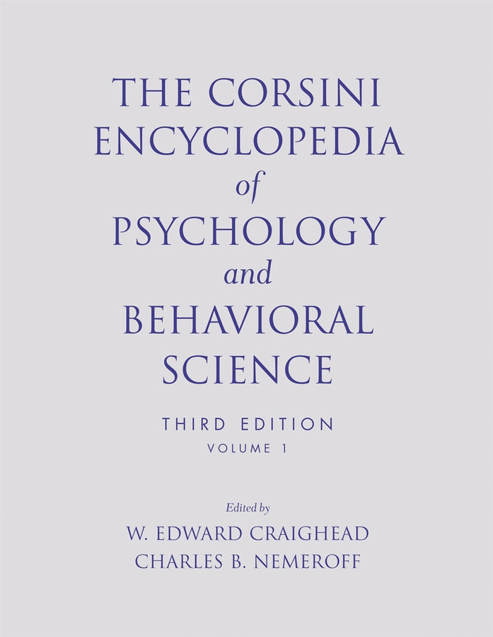 The Corsini Encyclopedia of Psychology and Behavioral Science, Volume 1 (Paperback / softback) 9780471270805