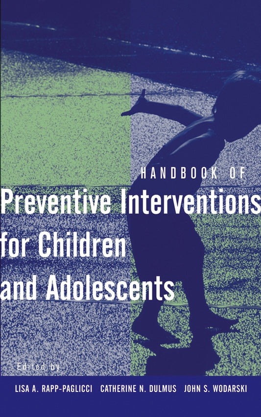 Handbook of Preventive Interventions for Children and Adolescents (Hardback) 9780471274339