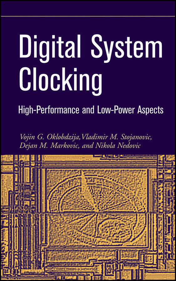 Digital System Clocking; High-Performance and Low-Power Aspects (Hardback) 9780471274476
