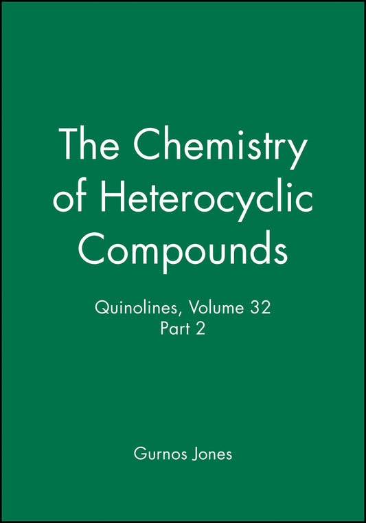 Quinolines, Volume 32, Part 2 (Hardback) 9780471280552
