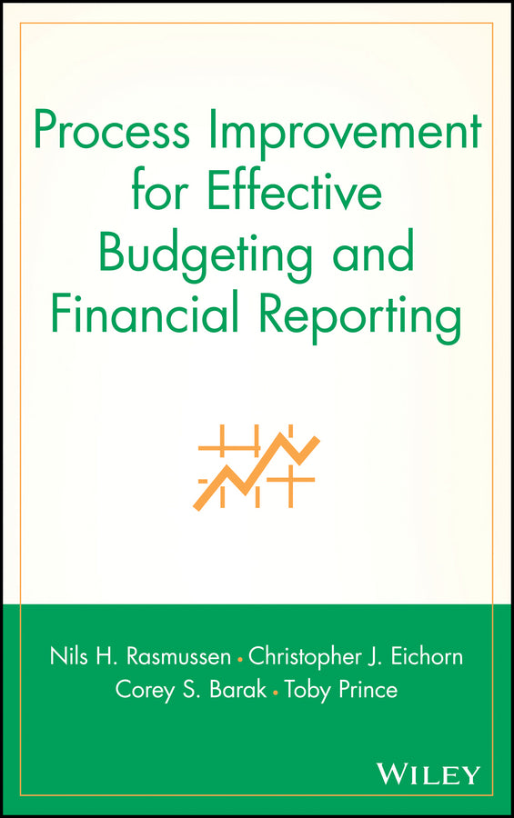 Process Improvement for Effective Budgeting and Financial Reporting (Hardback) 9780471281146