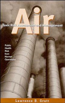 Air Toxic Risk Assessment and Management; Public Health Risk from Normal Operations (Hardback) 9780471284987