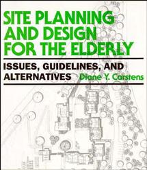 Site Planning and Design for the Elderly; Issues, Guidelines, and Alternatives (Paperback / softback) 9780471285373