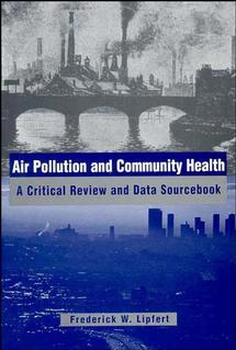 Air Pollution and Community Health; A Critical Review and Data Sourcebook (Hardback) 9780471285601