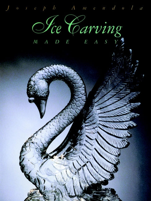 Ice Carving Made Easy (Paperback / softback) 9780471285700