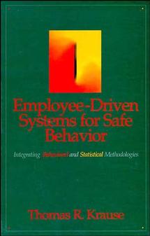 Employee-Driven Systems for Safe Behavior; Integrating Behavioral and Statistical Methodologies (Hardback) 9780471285946