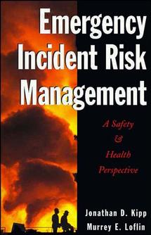 Emergency Incident Risk Management; A Safety & Health Perspective (Hardback) 9780471286639