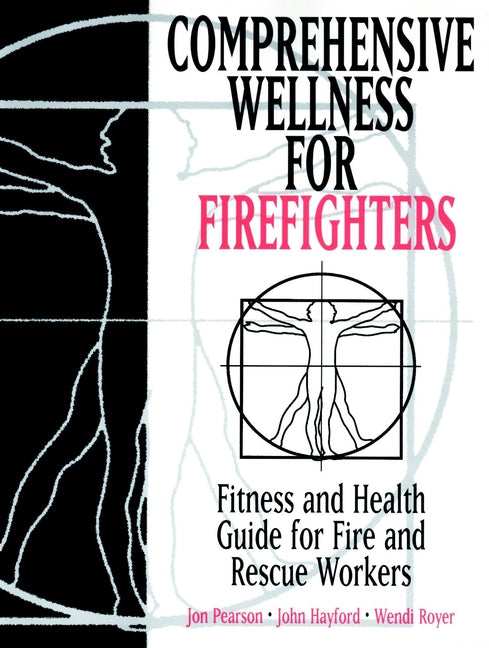 Comprehensive Wellness for Firefighters; Fitness and Health Guide for Fire and Rescue Workers (Paperback / softback) 9780471287094