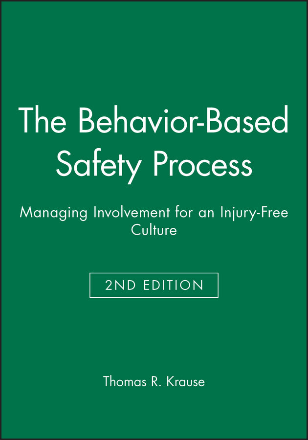 The Behavior-Based Safety Process; Managing Involvement for an Injury-Free Culture (Hardback) 9780471287582