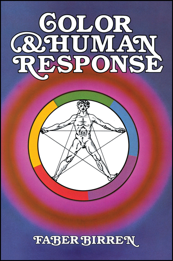 Color and Human Response; Aspects of Light and Color Bearing on the Reactions of Living Things and the Welfare of Human Beings (Paperback / softback) 9780471288640