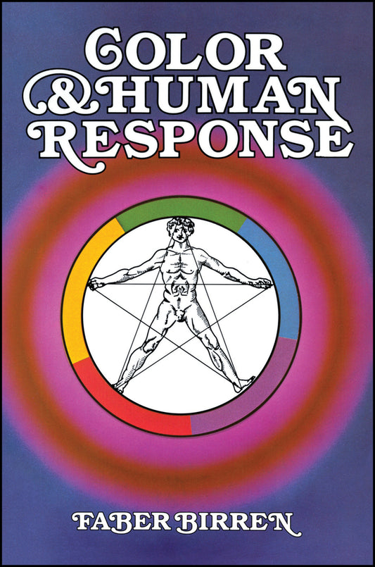 Color and Human Response; Aspects of Light and Color Bearing on the Reactions of Living Things and the Welfare of Human Beings (Paperback / softback) 9780471288640