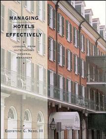 Managing Hotels Effectively; Lessons from Outstanding General Managers (Hardback) 9780471289098