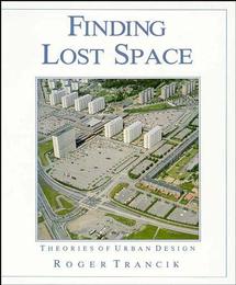 Finding Lost Space; Theories of Urban Design (Paperback / softback) 9780471289562