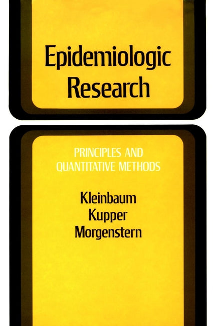 Epidemiologic Research; Principles and Quantitative Methods (Hardback) 9780471289852