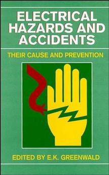 Electrical Hazards and Accidents; Their Cause and Prevention (Hardback) 9780471290773