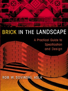 Brick in the Landscape; A Practical Guide to Specification and Design (Paperback / softback) 9780471293583